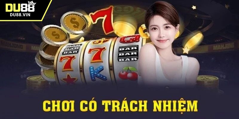 Khái niệm chơi có trách nhiệm cần ghi nhớ